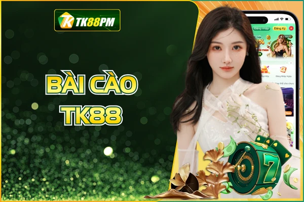 Bài Cào TK88 - Địa Chỉ Giải Trí An Toàn, Minh Bạch Hàng Đầu
